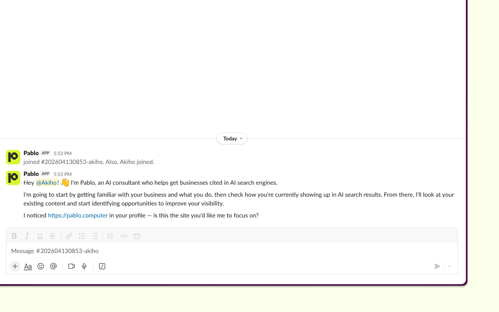 Slack channel screenshot showing the Pablo app joining a newly created project channel and posting a welcome message: 'Hey! I'm Pablo, an AI consultant who helps get businesses cited in AI search engines... I noticed https://pablo.computer in your profile — is this the site you'd like me to focus on?'